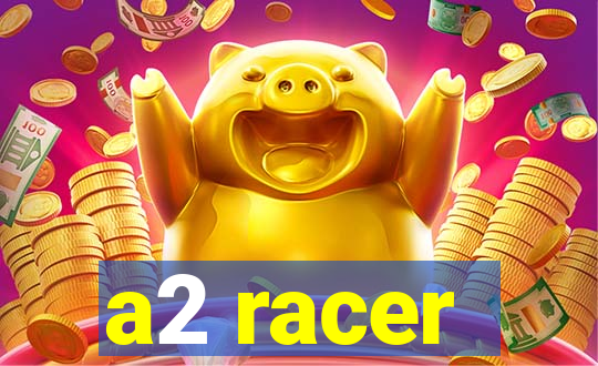 a2 racer - riscando o asfalto assistir